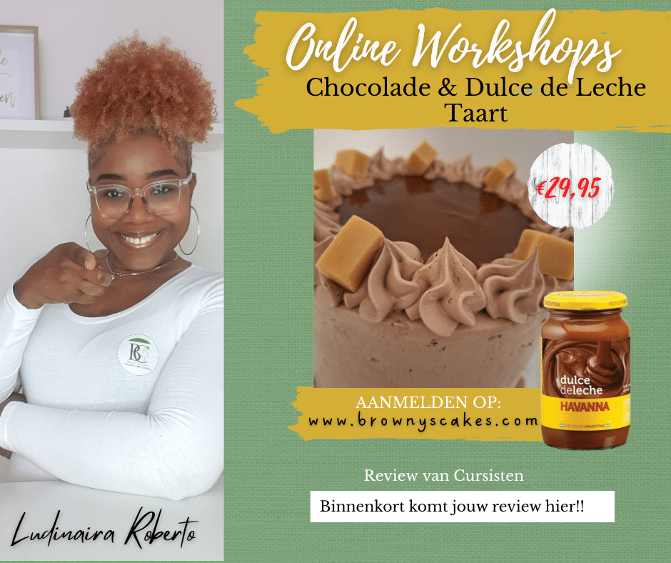 Ludinaira Roberto glimlacht naar de camera terwijl ze een chocolade taart met Dulce de Leche promoot voor haar online bakworkshop van Browny’s Cakes. Aanmeldlink en sociale media iconen zijn zichtbaar. Chocolade Dulce de Leche Taart