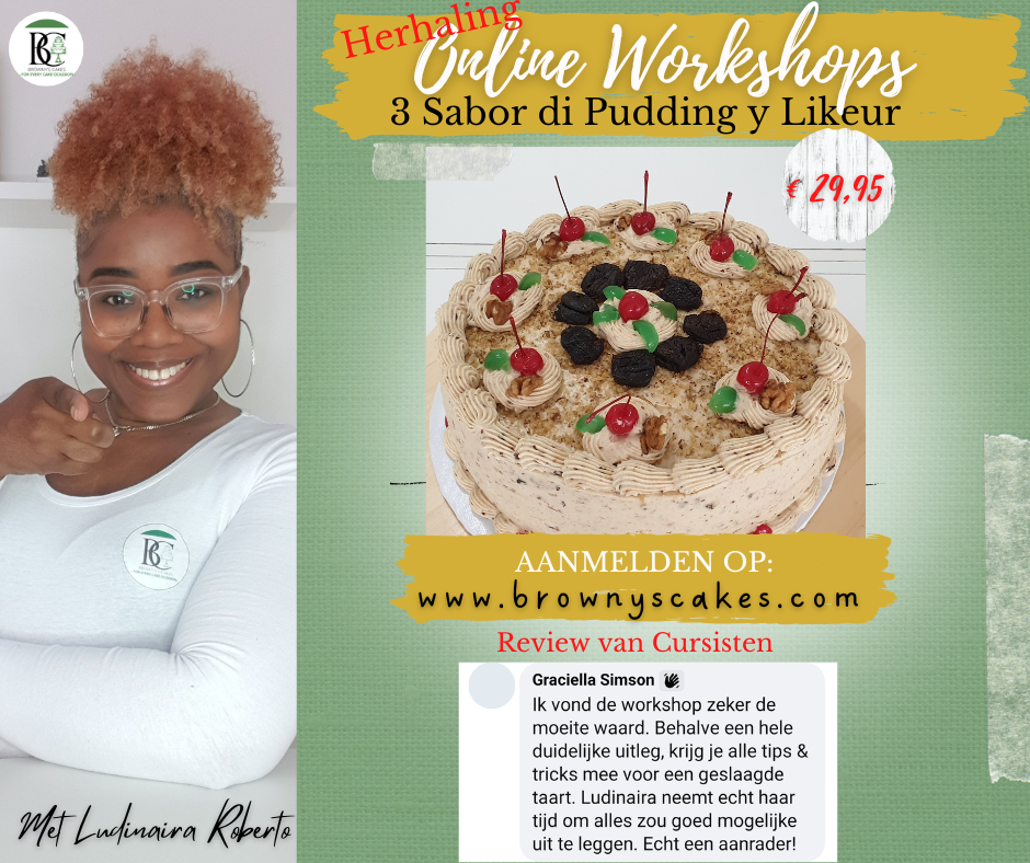 Ronde puddingtaart met likeur, gedecoreerd met walnoten, pruimen, kersen en crème-toefjes, met workshop-aankondiging “Workshop 3 Sabor di Pudding en Likeur” van Browny’s Cakes.