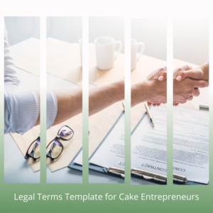 Legal Terms Template for Cake Entrepreneurs – contract agreement document for cake business protection